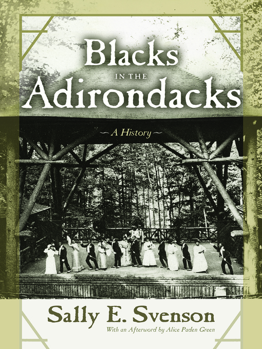 Title details for Blacks in the Adirondacks by Sally E. Svenson - Available